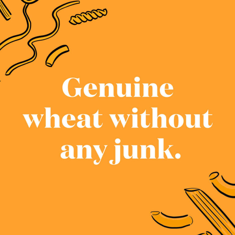Genuine wheat without any junk.